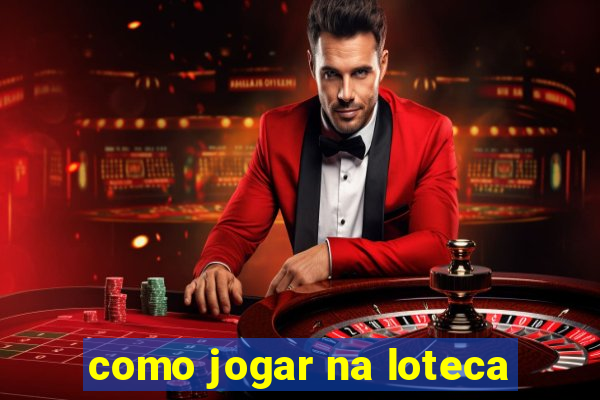 como jogar na loteca