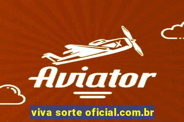 viva sorte oficial.com.br