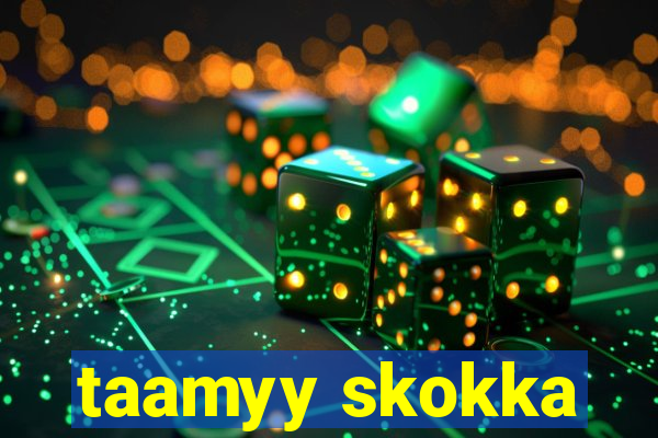 taamyy skokka