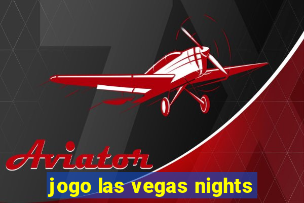 jogo las vegas nights