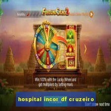 hospital incor df cruzeiro