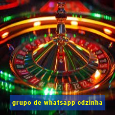 grupo de whatsapp cdzinha