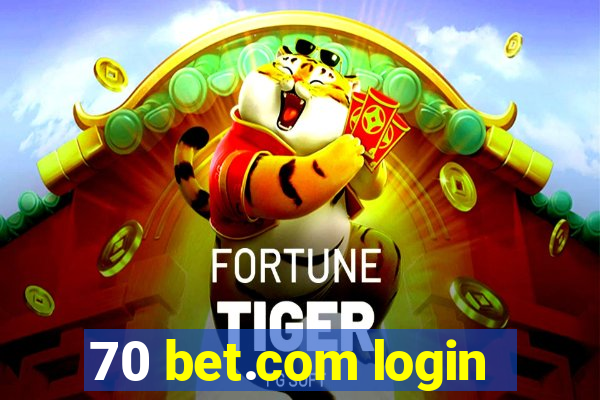70 bet.com login