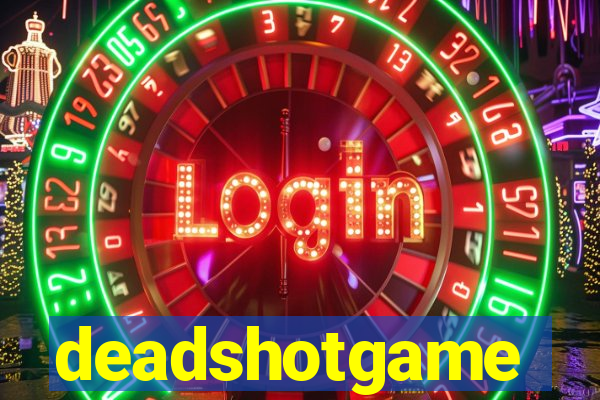deadshotgame