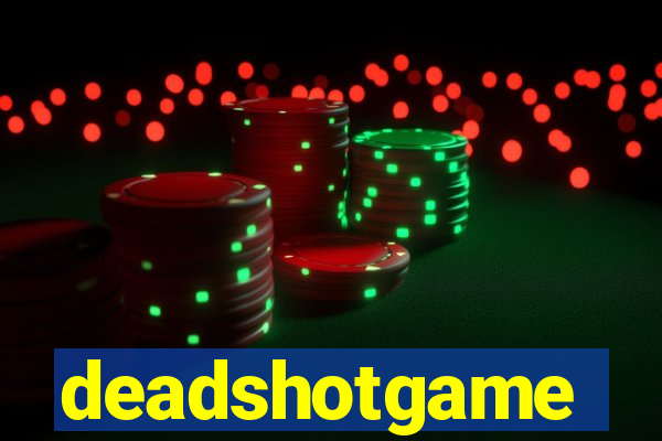 deadshotgame