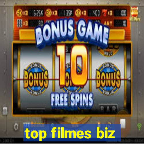 top filmes biz