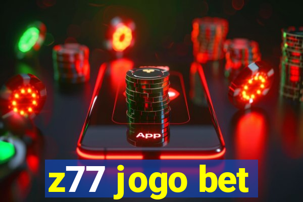 z77 jogo bet