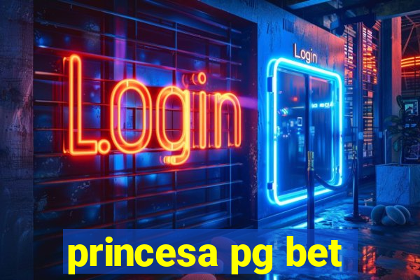 princesa pg bet