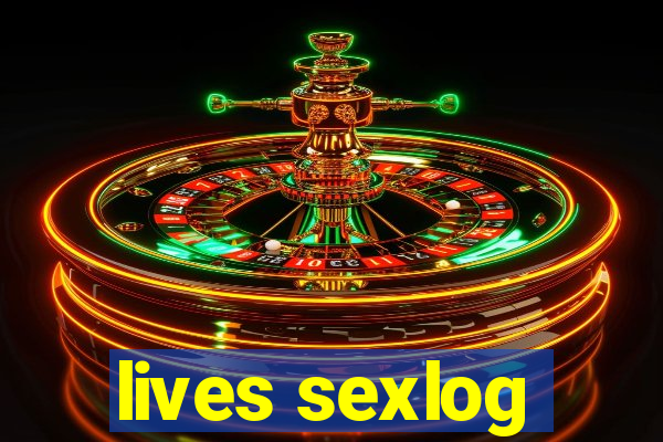 lives sexlog