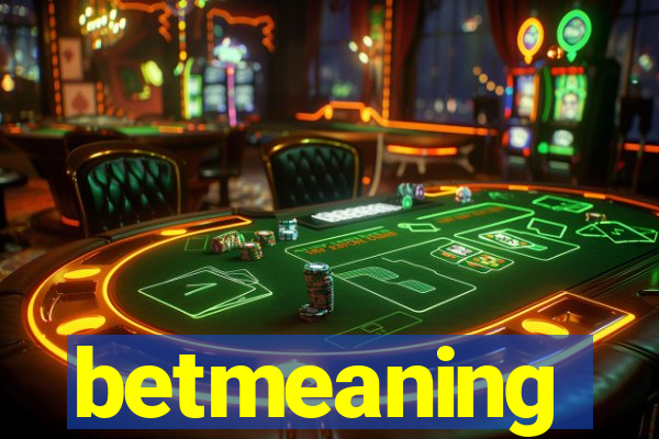 betmeaning