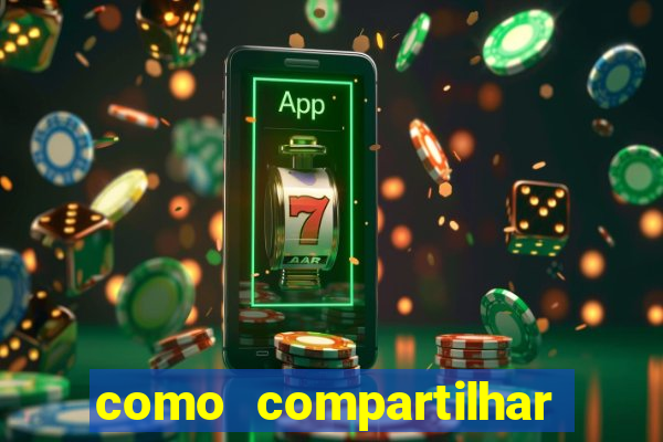 como compartilhar aposta no bet365