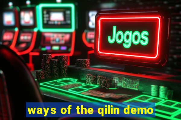 ways of the qilin demo