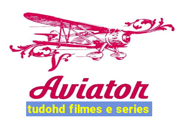 tudohd filmes e series