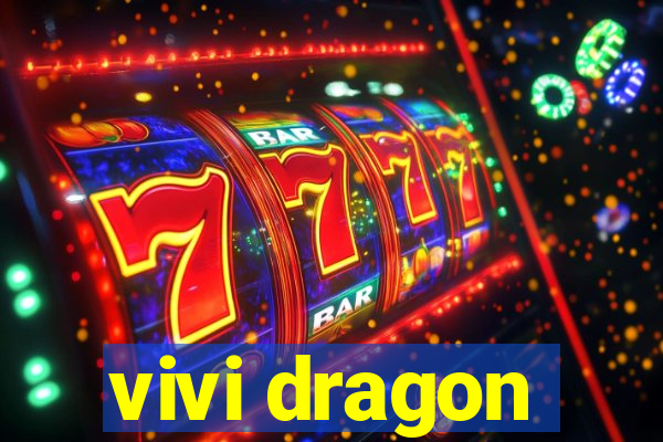 vivi dragon