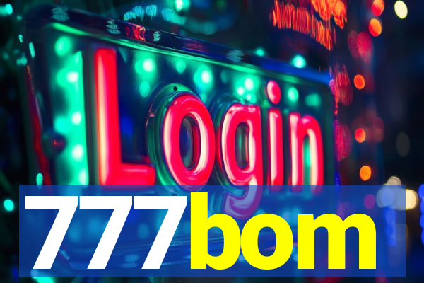 777bom