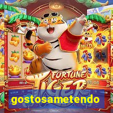 gostosametendo