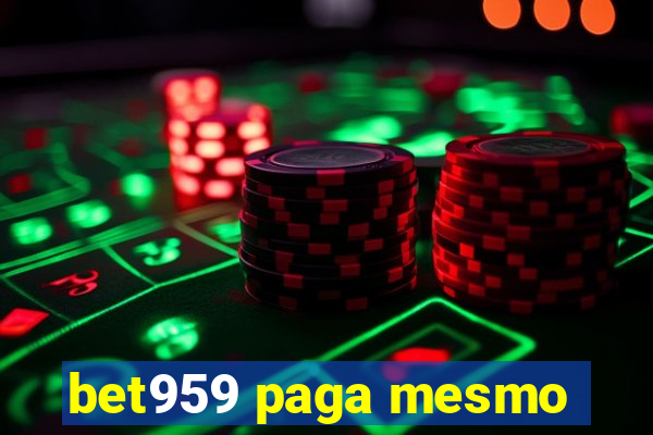 bet959 paga mesmo