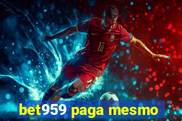 bet959 paga mesmo