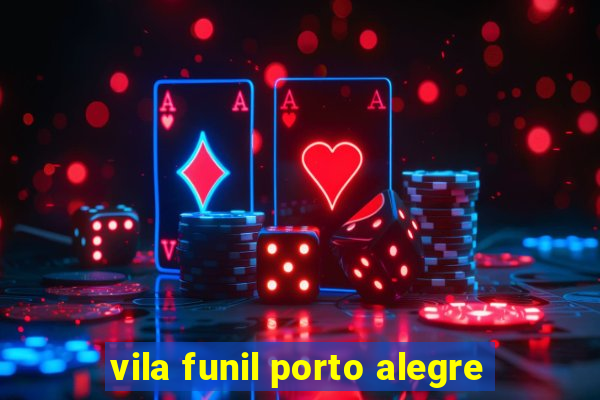 vila funil porto alegre