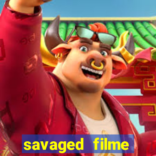 savaged filme completo dublado