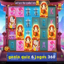 genio quiz 6 jogos 360
