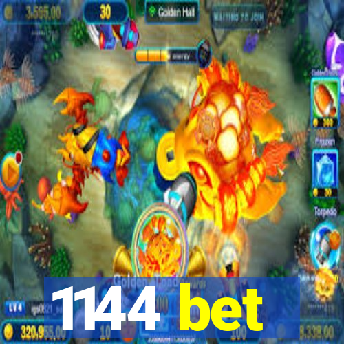 1144 bet