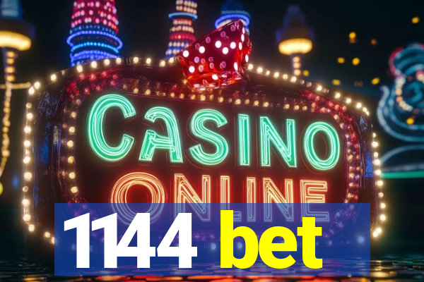 1144 bet