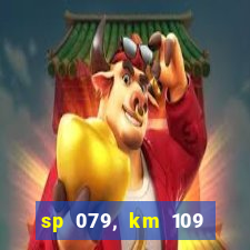 sp 079, km 109 metros 800