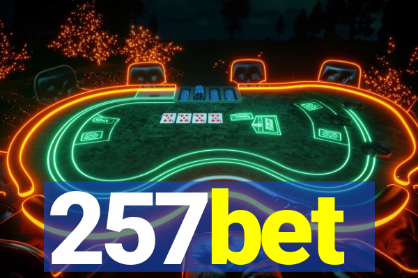 257bet