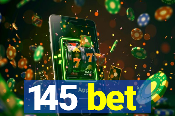 145 bet