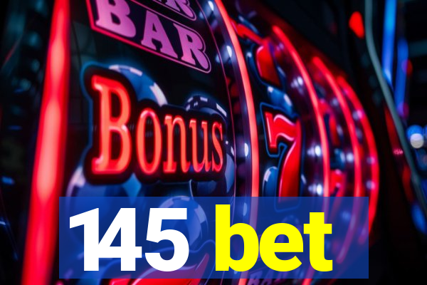 145 bet