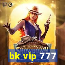 bk vip 777