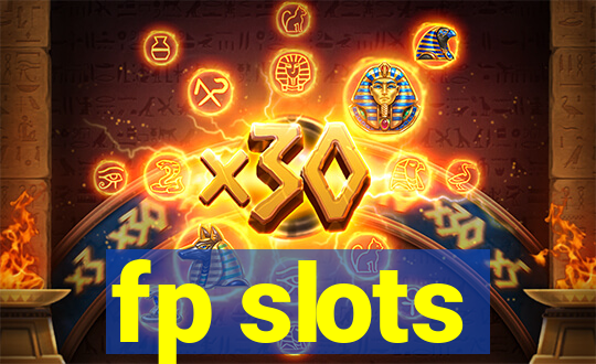 fp slots