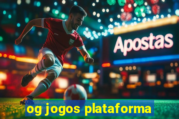 og jogos plataforma