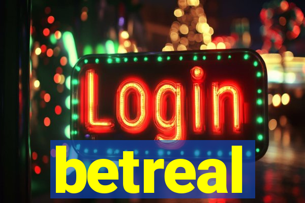 betreal