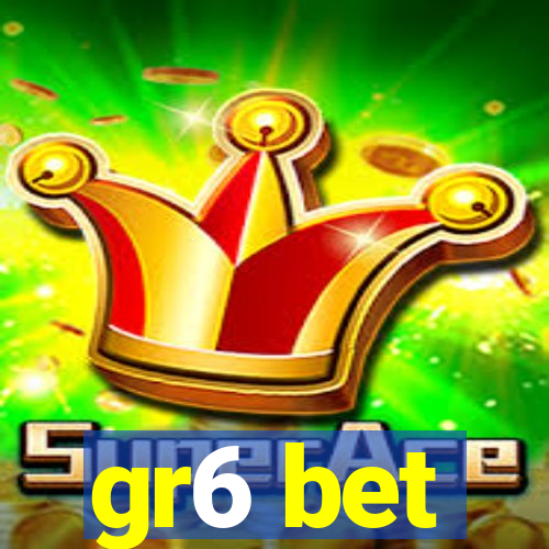 gr6 bet