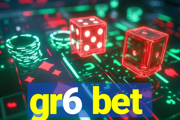 gr6 bet