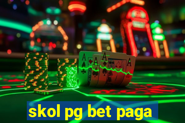 skol pg bet paga