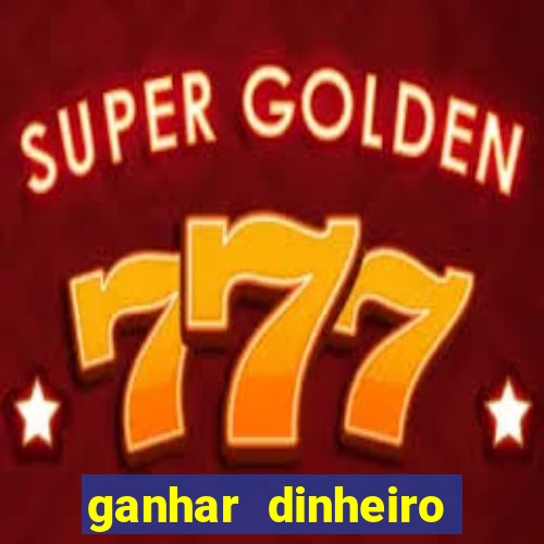 ganhar dinheiro jogando dama