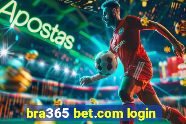 bra365 bet.com login