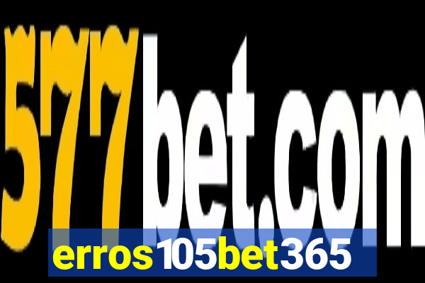 erros105bet365