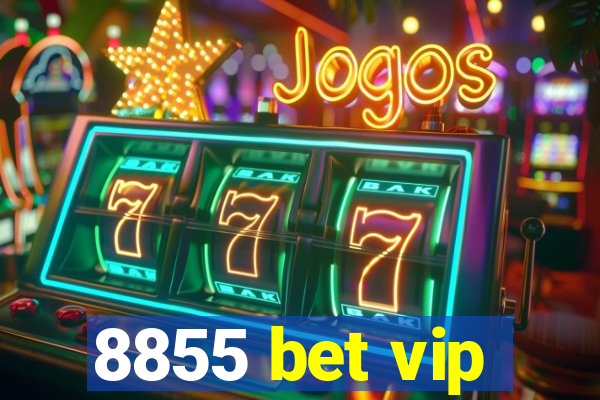8855 bet vip
