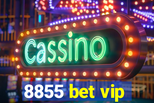 8855 bet vip