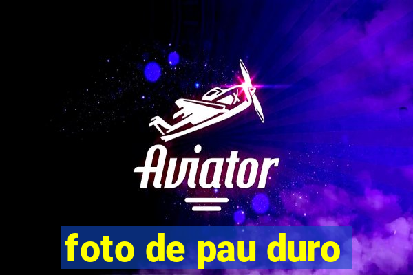 foto de pau duro