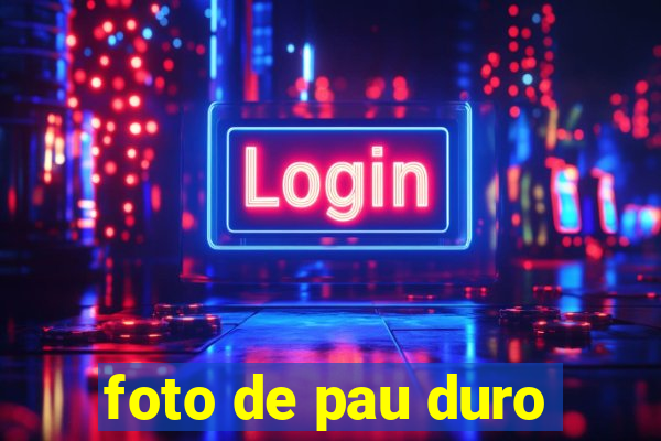 foto de pau duro