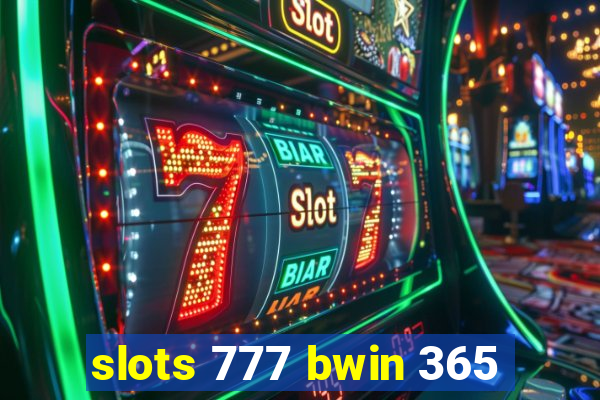 slots 777 bwin 365
