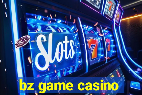 bz game casino