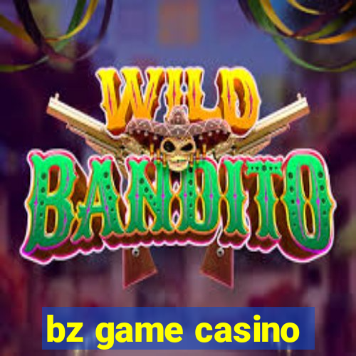 bz game casino