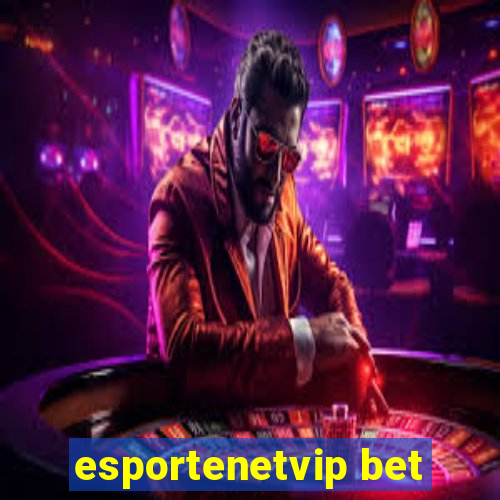 esportenetvip bet