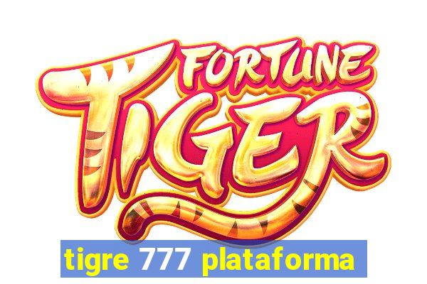 tigre 777 plataforma